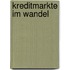 Kreditmarkte Im Wandel