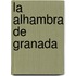 La Alhambra De Granada