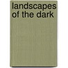 Landscapes Of The Dark door Jonathan Sklar