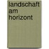 Landschaft am Horizont