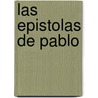 Las Epistolas de Pablo door Guillermo Paley