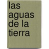 Las aguas de la Tierra by Rita Ann Calvo