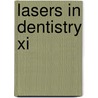 Lasers In Dentistry Xi door Peter Rechmann
