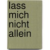 Lass mich nicht allein door Nicole Wilde