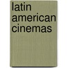 Latin American Cinemas door Aysan Sev'er