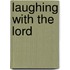 Laughing With the Lord