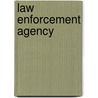 Law Enforcement Agency by Frederic P. Miller
