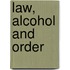 Law, Alcohol And Order