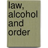 Law, Alcohol And Order door David E. Kyvig