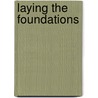 Laying The Foundations door Vanessa Cooper