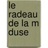 Le Radeau De La M Duse