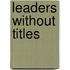 Leaders Without Titles