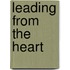 Leading From The Heart