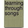 Learning Through Songs door Herbert Levin