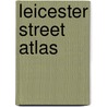 Leicester Street Atlas by Geographers' A-Z. Map Company