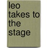 Leo Takes To The Stage by Zuza Vrbova