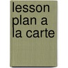 Lesson Plan A La Carte by Valerie Paradiz