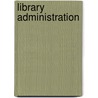 Library Administration by S.R. Ranganathan