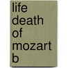 Life Death Of Mozart B door Levey Michael