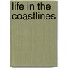 Life in the Coastlines door Two-Can