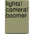 Lights! Camera! Boomer