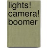 Lights! Camera! Boomer door Tim Wesemann