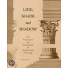 Line, Shade And Shadow door Lois Olcott Price