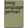 Living Language German door Living Language