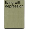 Living With Depression door Eleanor Brown