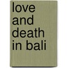 Love And Death In Bali door Vicki Baum