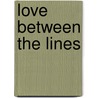 Love Between the Lines by Colleen Coble