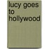 Lucy Goes To Hollywood