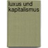 Luxus und Kapitalismus