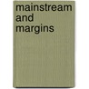 Mainstream And Margins door P. Rose