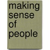 Making Sense Of People door Samuel H. Barondes