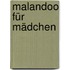 Malandoo für Mädchen