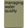 Managing Water Quality door Professor Allen V. Kneese