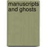 Manuscripts And Ghosts door V.J. Scattergood