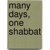Many Days, One Shabbat by Fran Manushkin