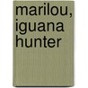 Marilou, Iguana Hunter by Raymond Plante