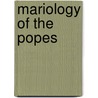 Mariology Of The Popes door Frederic P. Miller