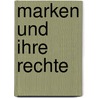 Marken Und Ihre Rechte door Frederick Franz