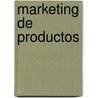 Marketing de Productos by Douglas A. Gray