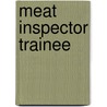 Meat Inspector Trainee door Jack Rudman