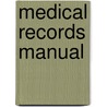 Medical Records Manual by World Health Organization Regional Office For The Western Pacific