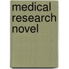 Medical Research Novel door Walter S. Scott