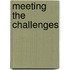 Meeting the Challenges