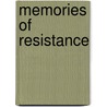 Memories Of Resistance by Shirley Mangini