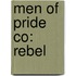 Men Of Pride Co: Rebel