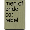 Men Of Pride Co: Rebel door Rosalyn West